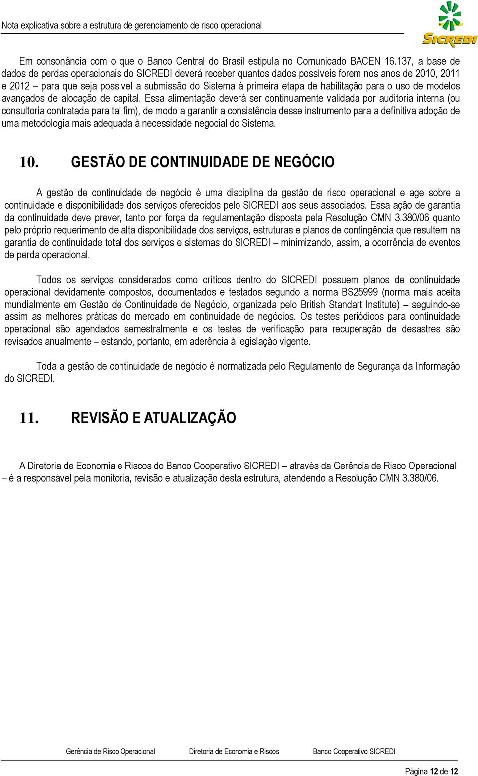 habilitação para o uso de modelos avançados de alocação de capital.