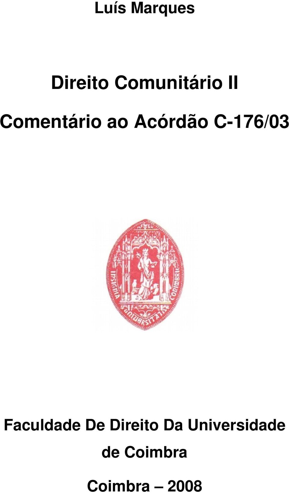 Acórdão C-176/03 Faculdade De
