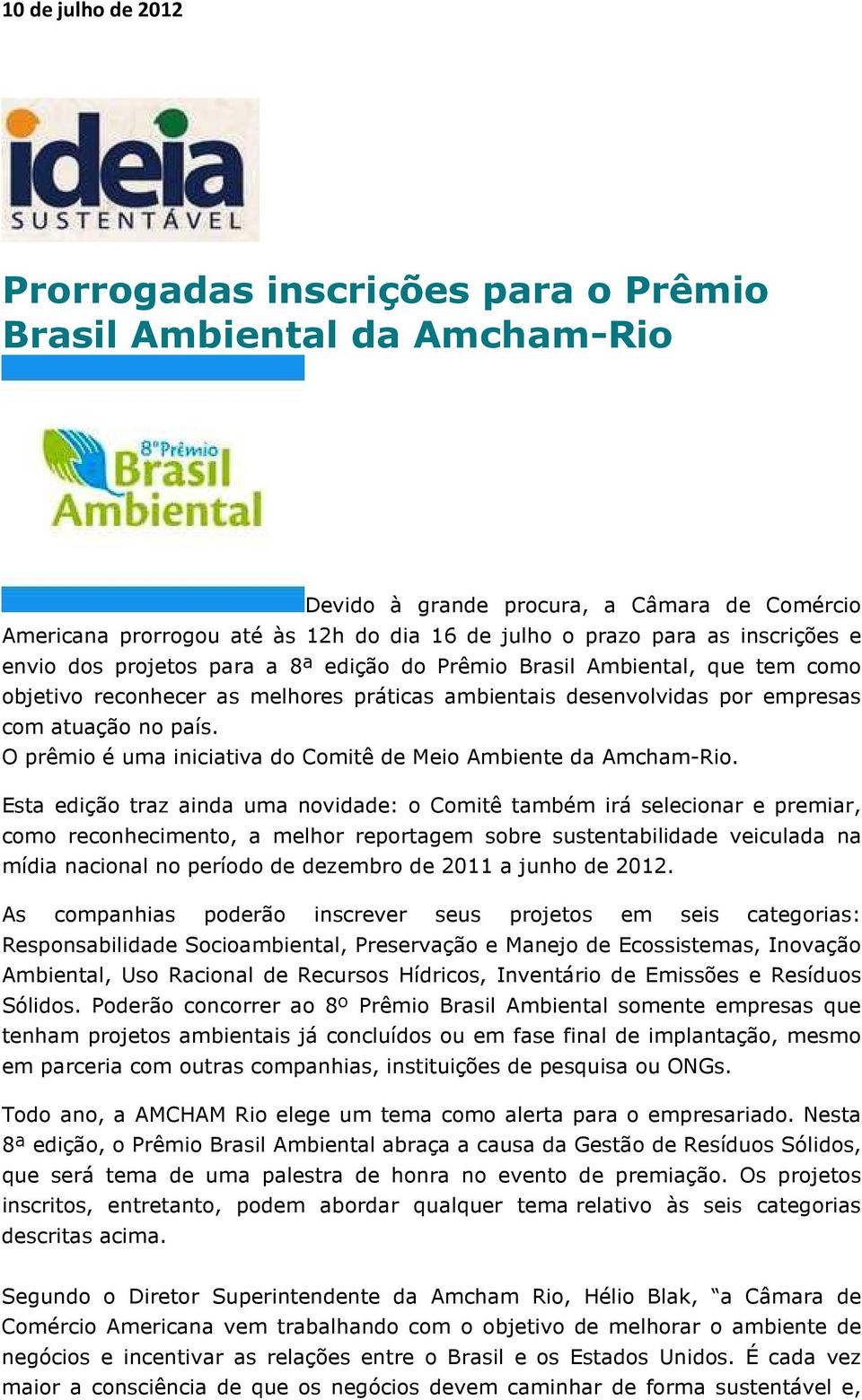 O prêmio é uma iniciativa do Comitê de Meio Ambiente da Amcham-Rio.