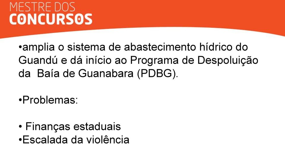 Despoluição da Baía de Guanabara (PDBG).