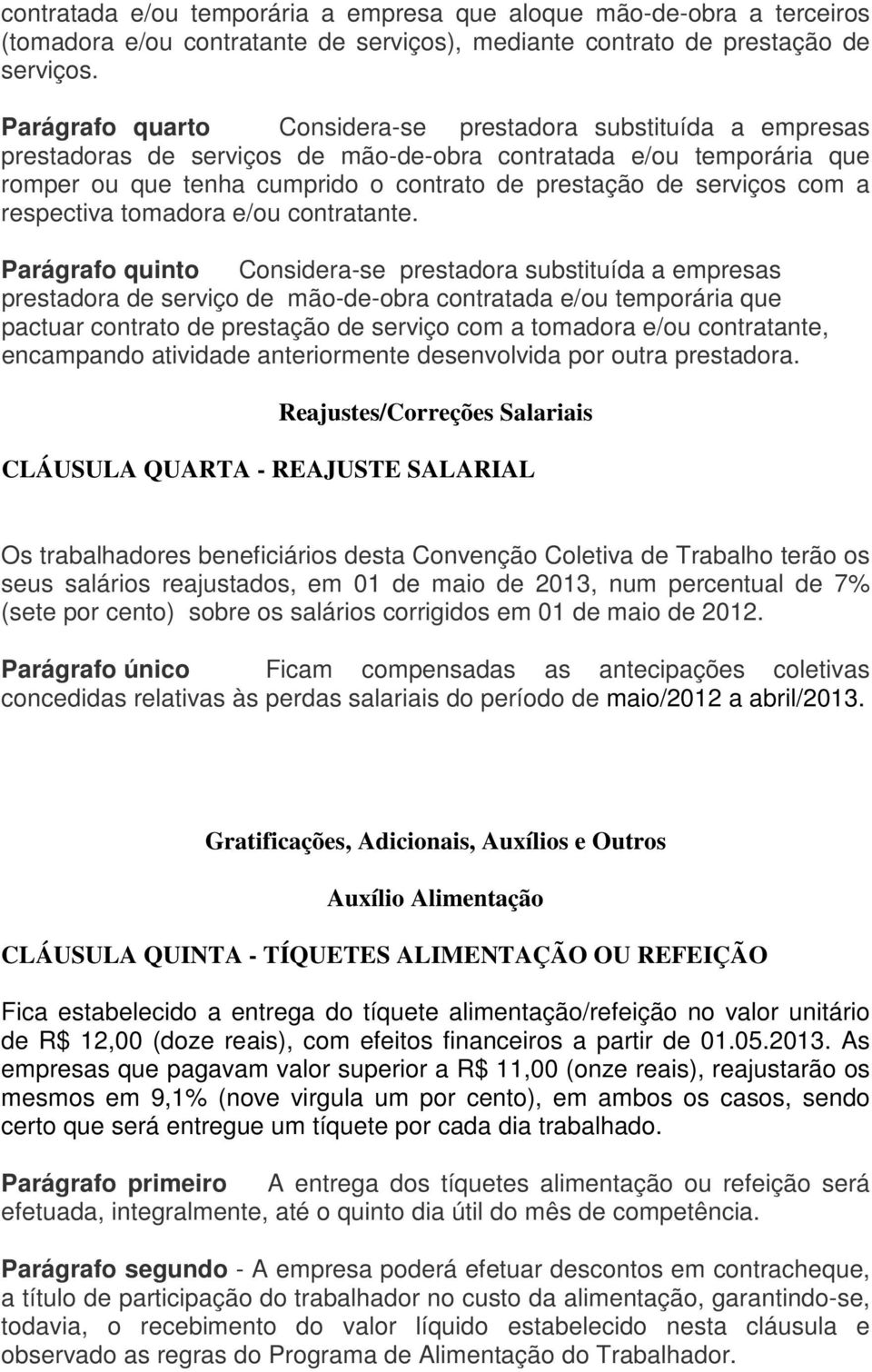 com a respectiva tomadora e/ou contratante.