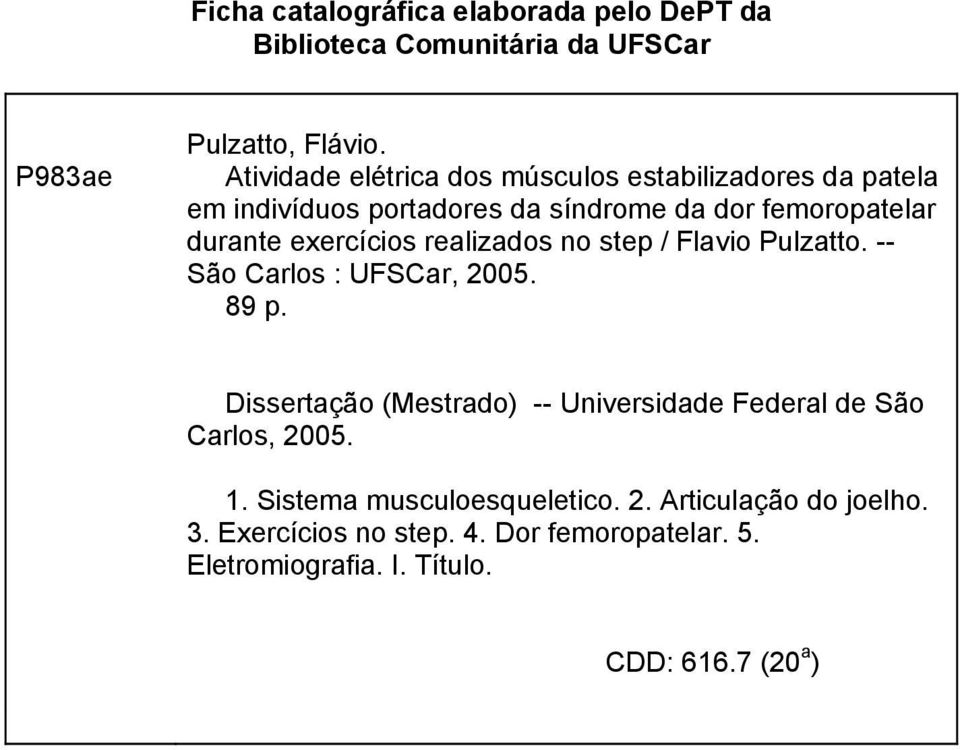 exercícios realizados no step / Flavio Pulzatto. -- São Carlos : UFSCar, 2005. 89 p.