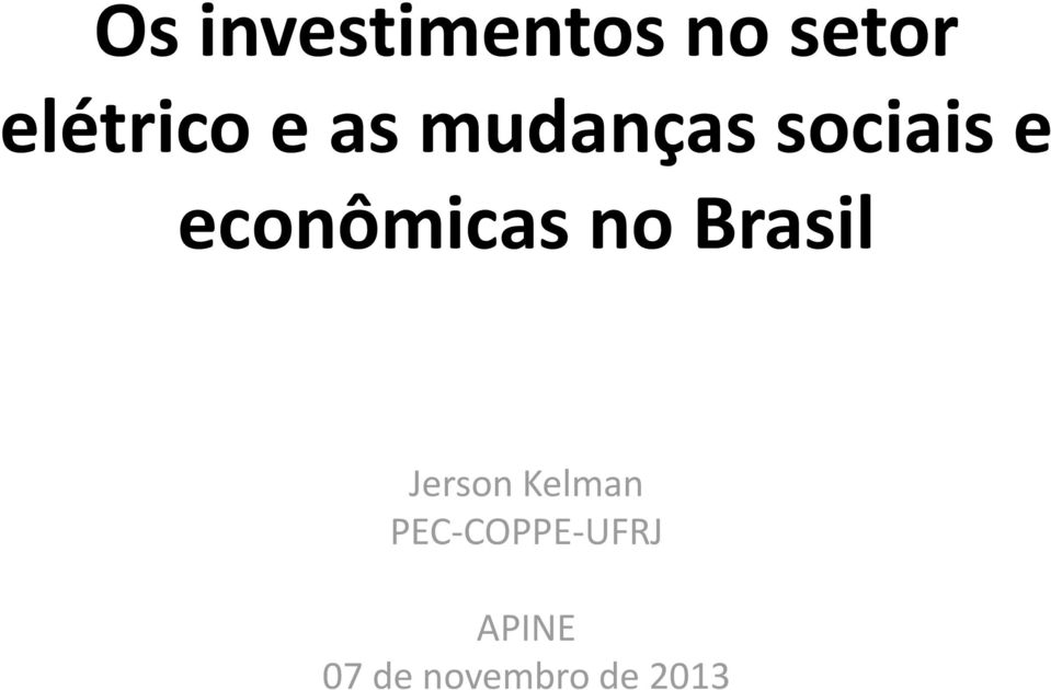 no Brasil Jerson Kelman PEC COPPE