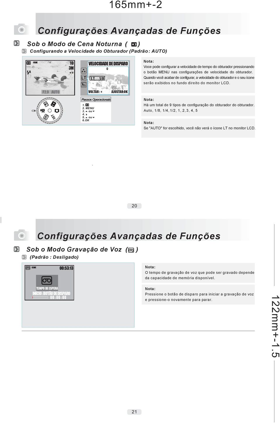 9 AUTO AJUSTAR:OK 2. MENU 3. ou 4. 5. ou 6.OK : Há um total de 9 tipos de configuração do obturador do obturador.