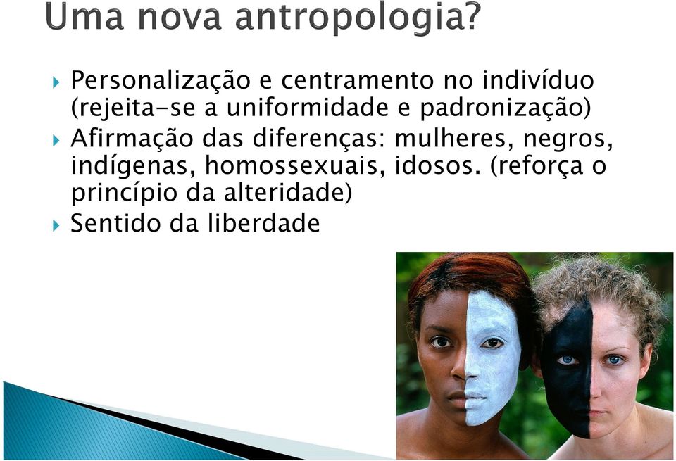 diferenças: mulheres, negros, indígenas, homossexuais,