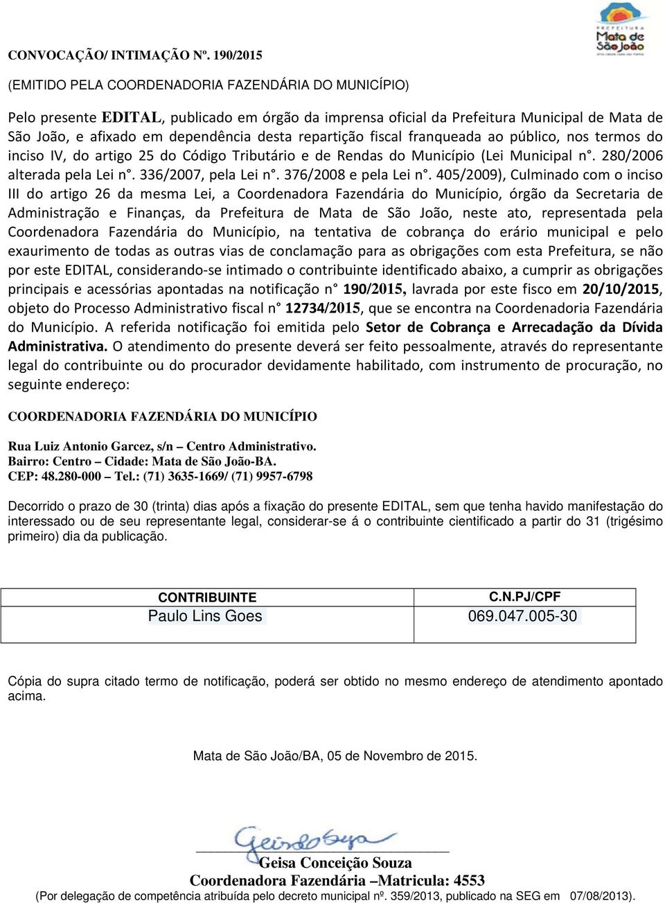 notificação n 190/2015, lavrada por este fisco em 20/10/2015,