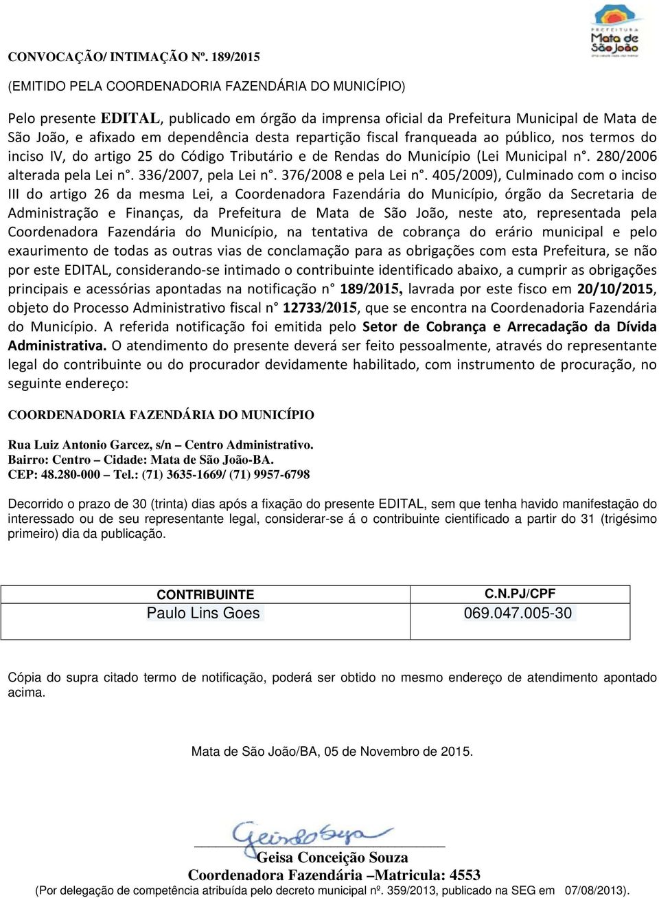 notificação n 189/2015, lavrada por este fisco em 20/10/2015,