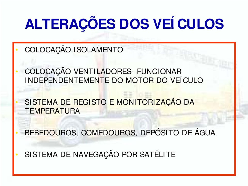 VEÍCULO SISTEMA DE REGISTO E MONITORIZAÇÃO DA TEMPERATURA