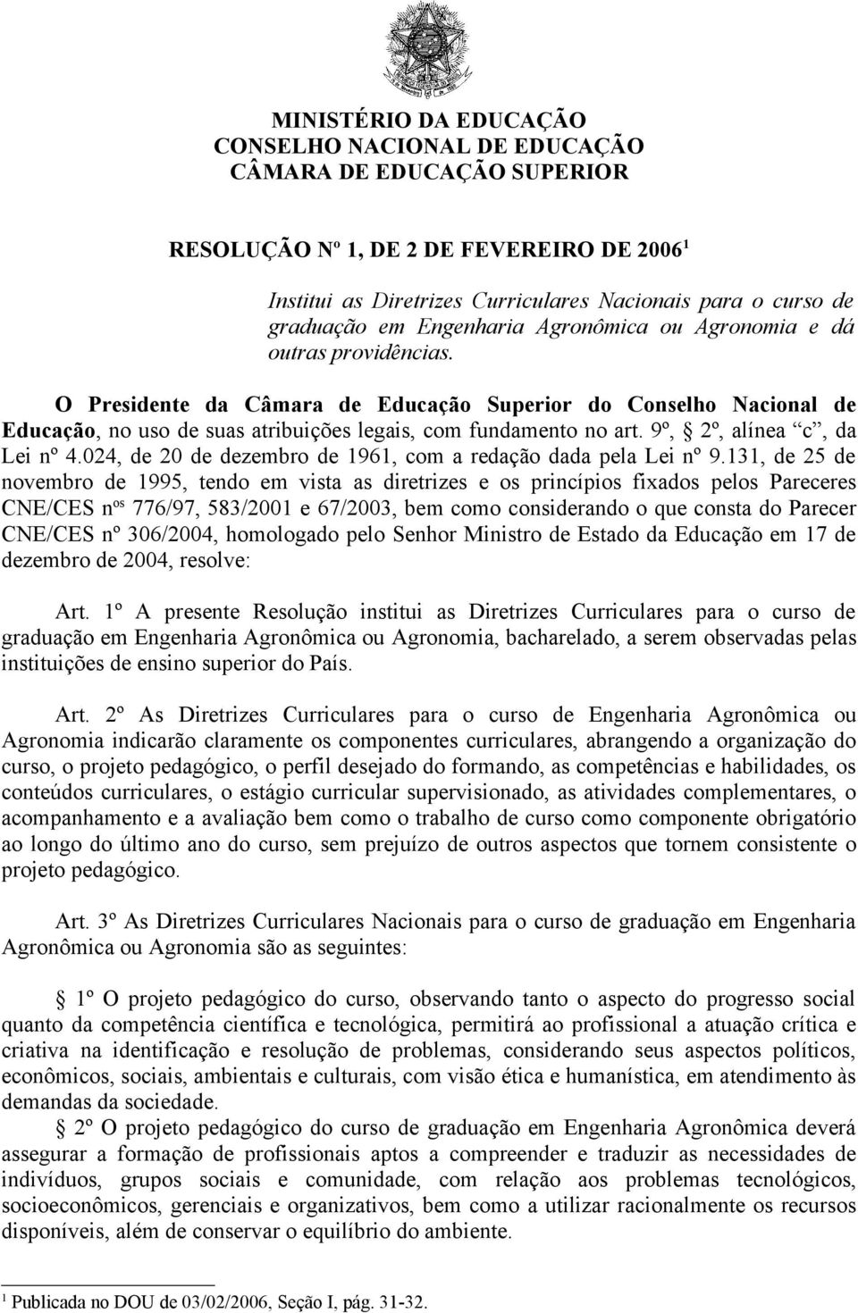 9º, 2º, alínea c, da Lei nº 4.024, de 20 de dezembro de 1961, com a redação dada pela Lei nº 9.