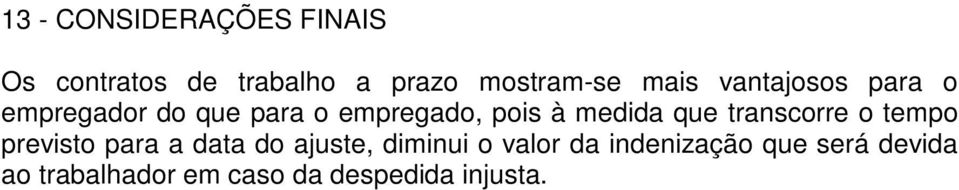 que transcorre o tempo previsto para a data do ajuste, diminui o valor