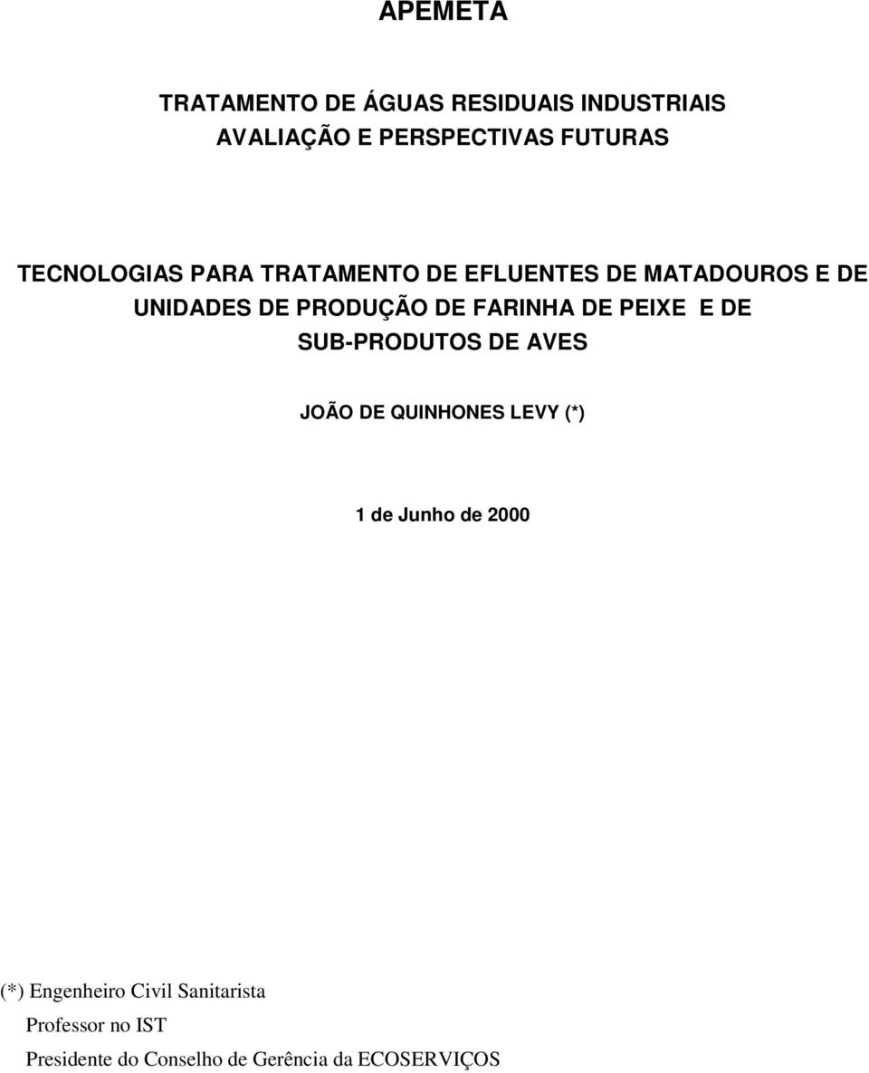 FARINHA DE PEIXE E DE SUB-PRODUTOS DE AVES JOÃO DE QUINHONES LEVY (*) 1 de Junho de 2000