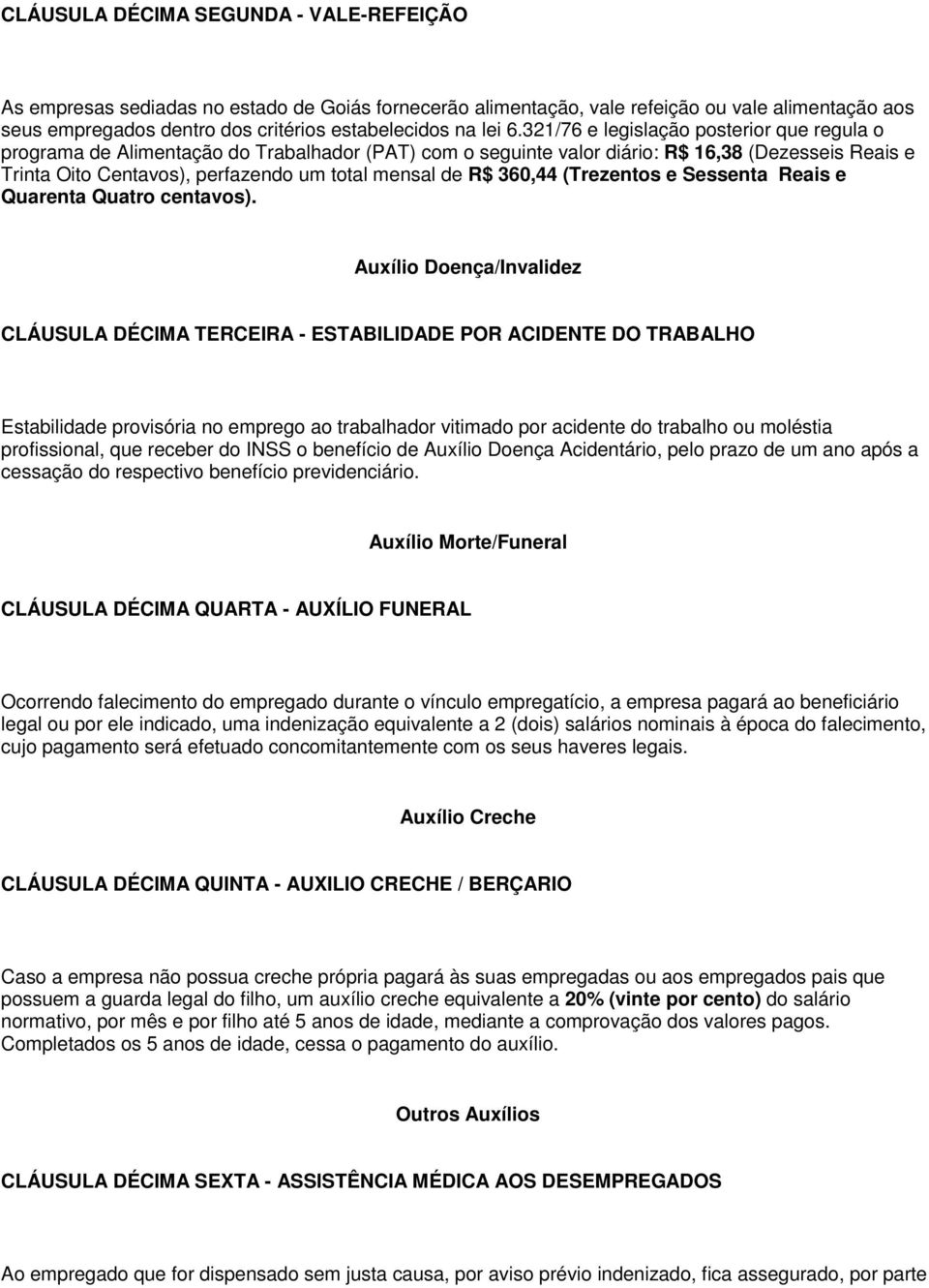 R$ 360,44 (Trezentos e Sessenta Reais e Quarenta Quatro centavos).