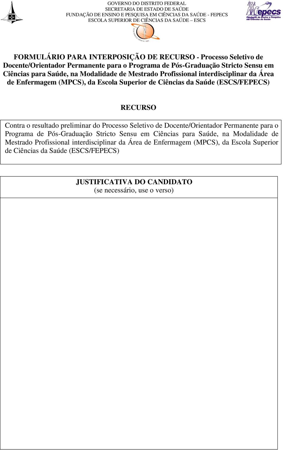 resultado preliminar do Processo Seletivo de Docente/Orientador Permanente para o Programa de Pós-Graduação Stricto Sensu em Ciências para Saúde, na Modalidade de