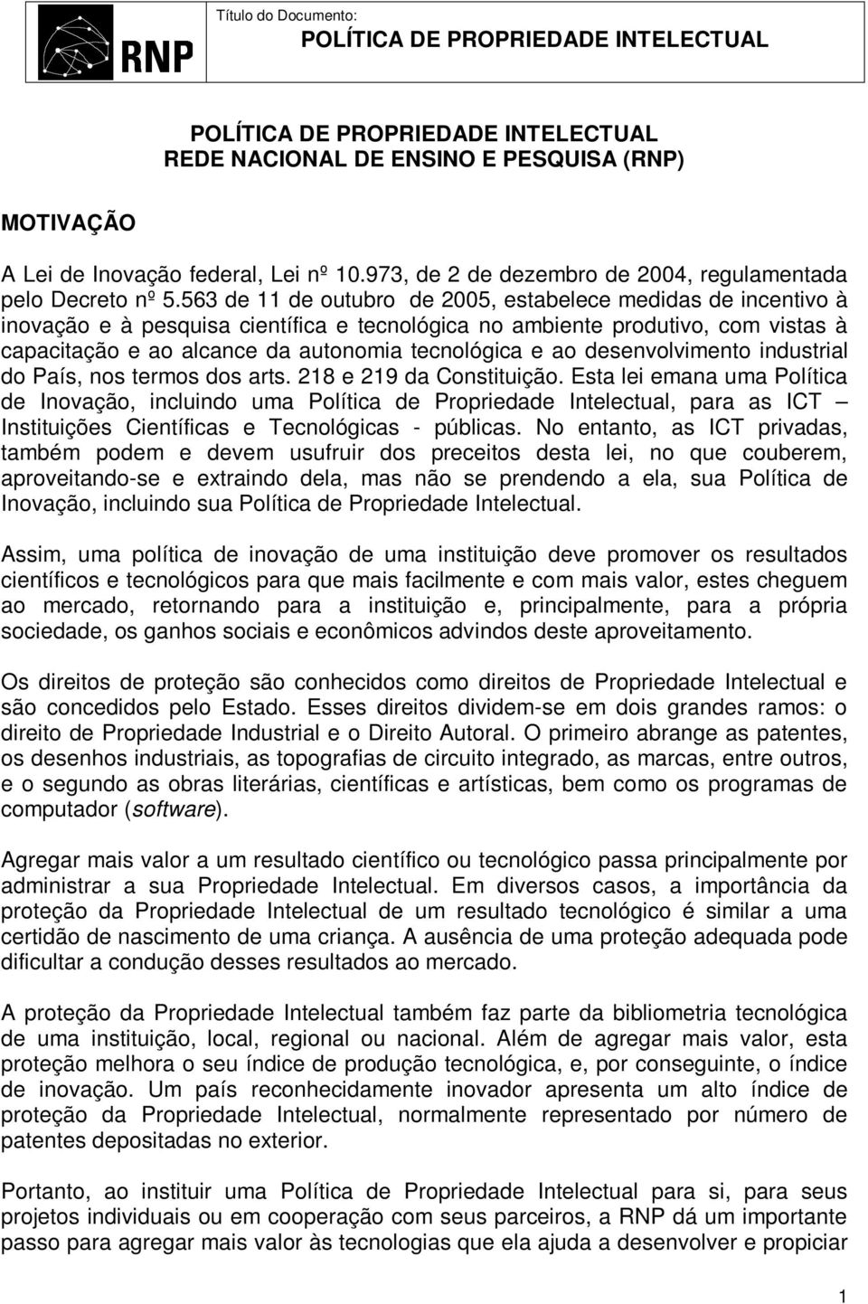 ao desenvolvimento industrial do País, nos termos dos arts. 218 e 219 da Constituição.