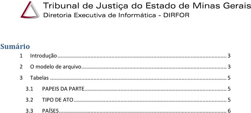 .. 3 3 Tabelas... 5 3.