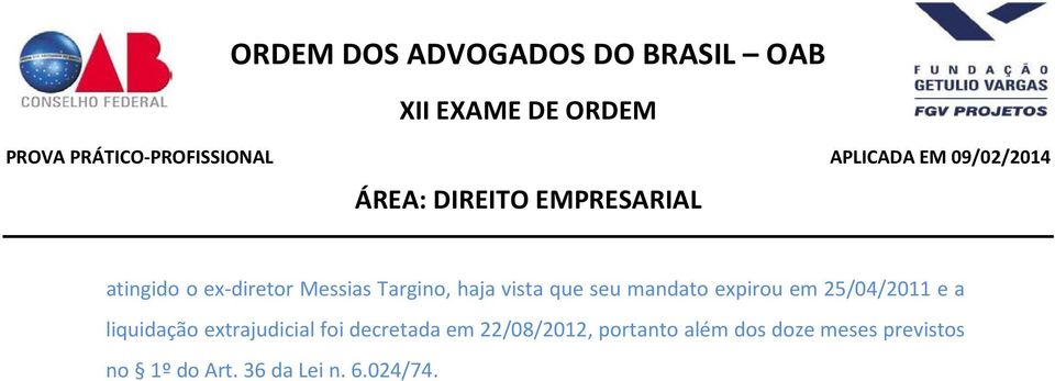 extrajudicial foi decretada em 22/08/2012, portanto