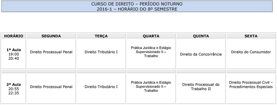 do Consumidor Direito Processual Penal Direito Tributário I