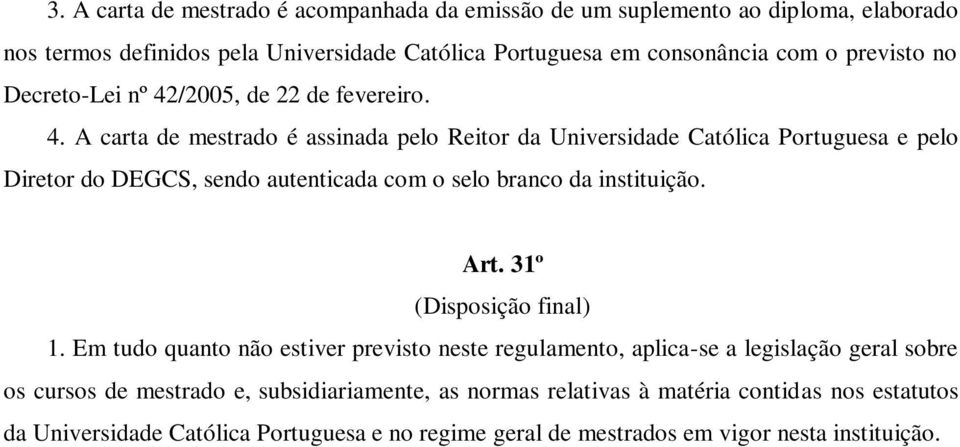 /2005, de 22 de fevereiro. 4.