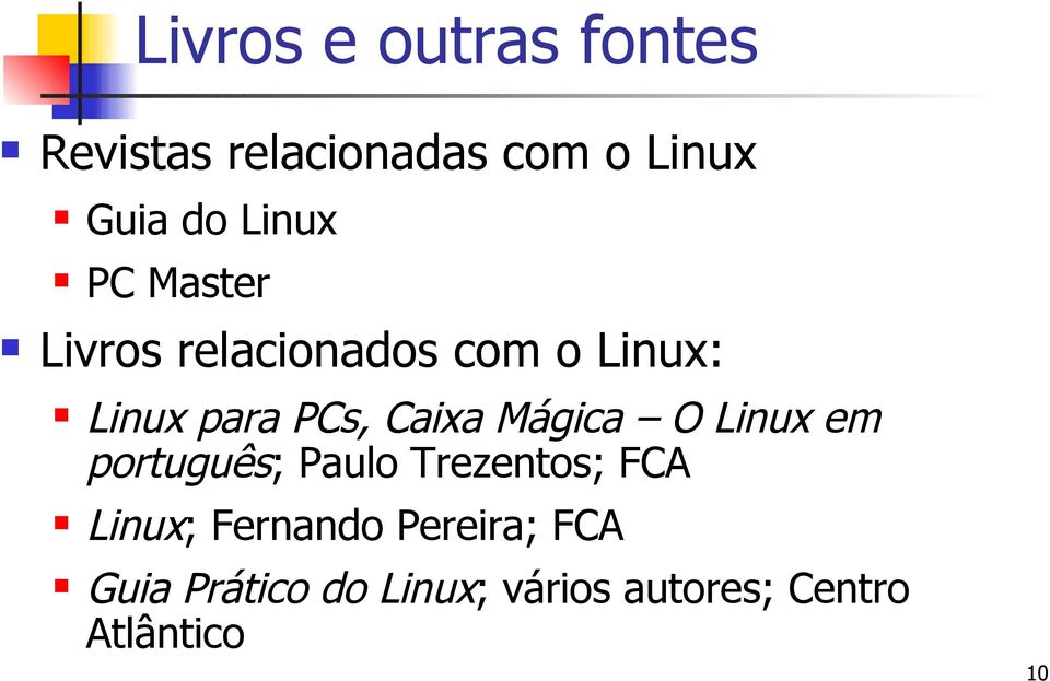 Caixa Mágica O Linux em português; Paulo Trezentos; FCA Linux;