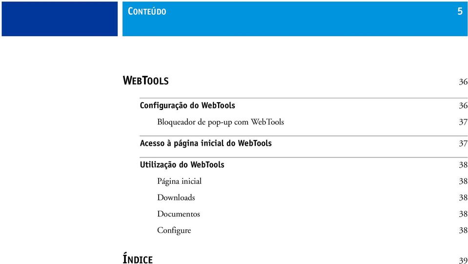 inicial do WebTools 37 Utilização do WebTools 38