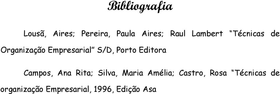 Editora Campos, Ana Rita; Silva, Maria Amélia; Castro,