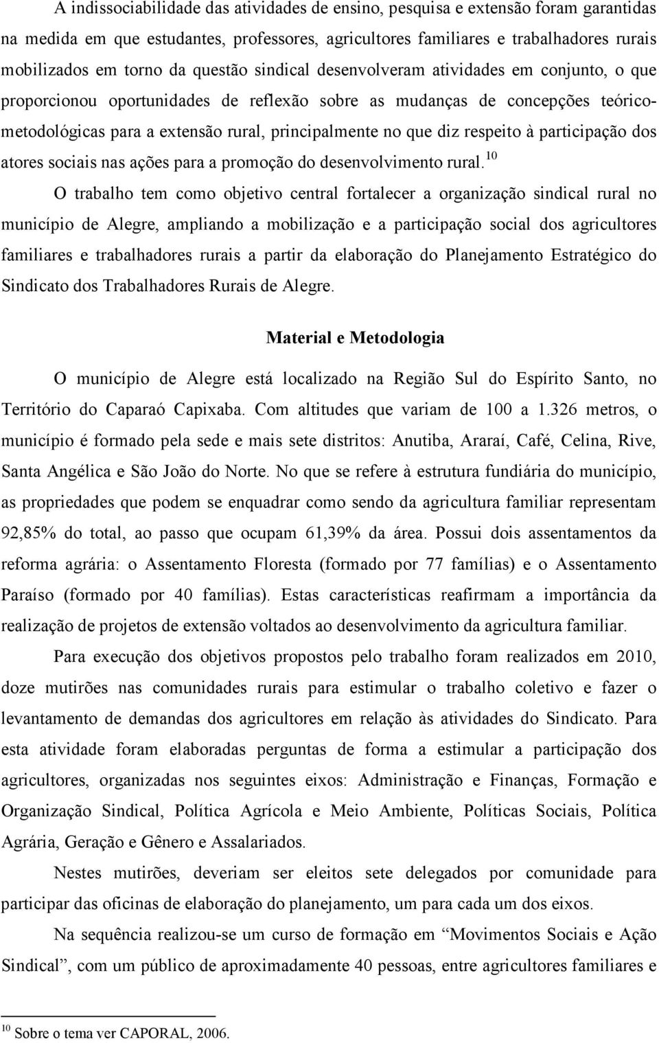 diz respeito à participação dos atores sociais nas ações para a promoção do desenvolvimento rural.