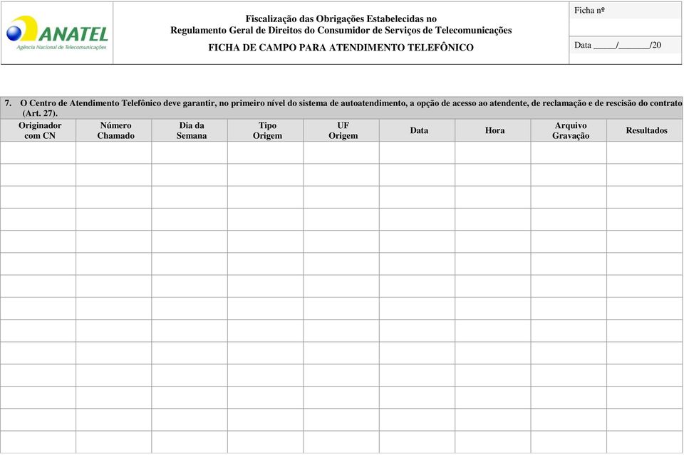 de acesso ao atendente, de reclamação e de rescisão do