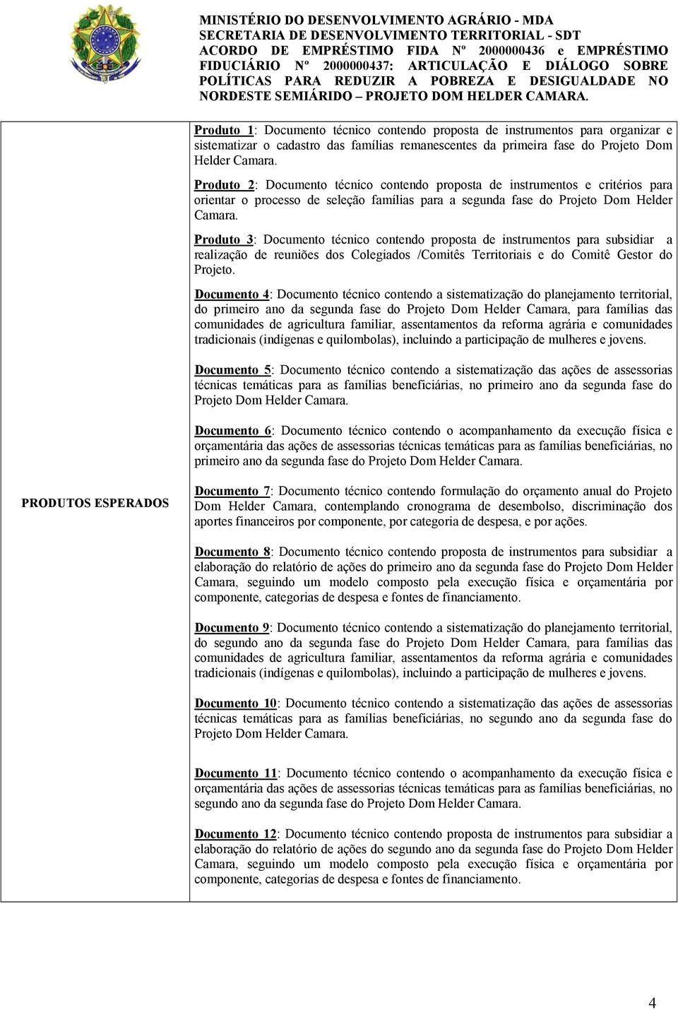 Produto 3: Documento técnico contendo proposta de instrumentos para subsidiar a realização de reuniões dos Colegiados /Comitês Territoriais e do Comitê Gestor do Projeto.