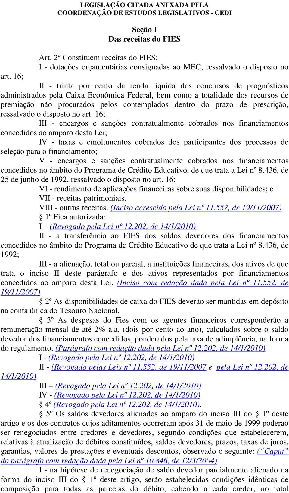 dentro do prazo de prescrição, ressalvado o disposto no art.