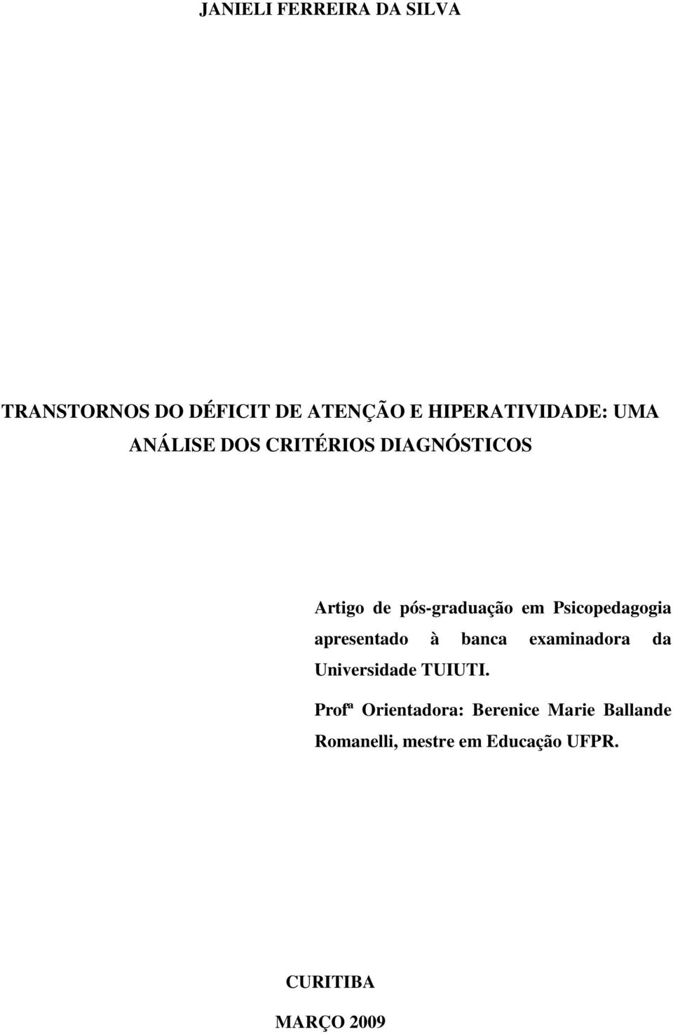Psicopedagogia apresentado à banca examinadora da Universidade TUIUTI.