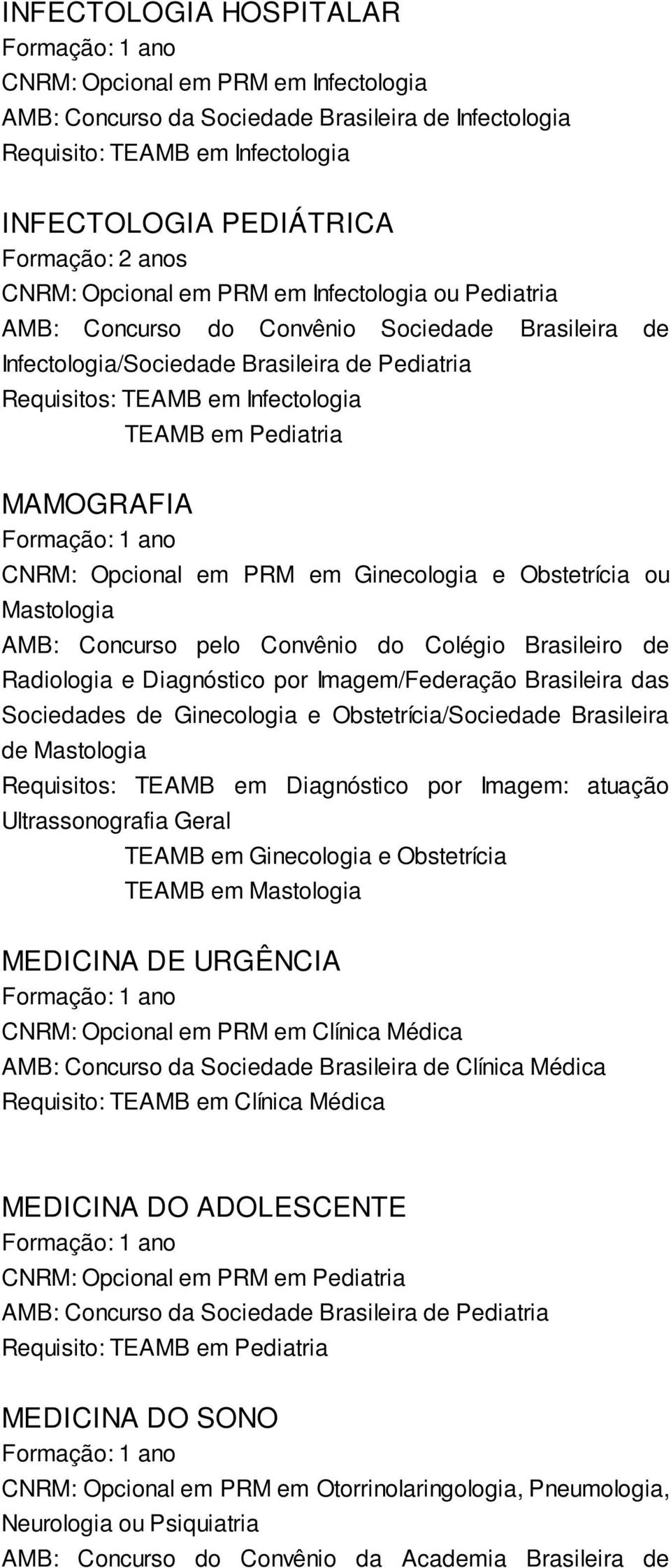 Ginecologia e Obstetrícia ou Mastologia AMB: Concurso pelo Convênio do Colégio Brasileiro de Radiologia e Diagnóstico por Imagem/Federação Brasileira das Sociedades de Ginecologia e