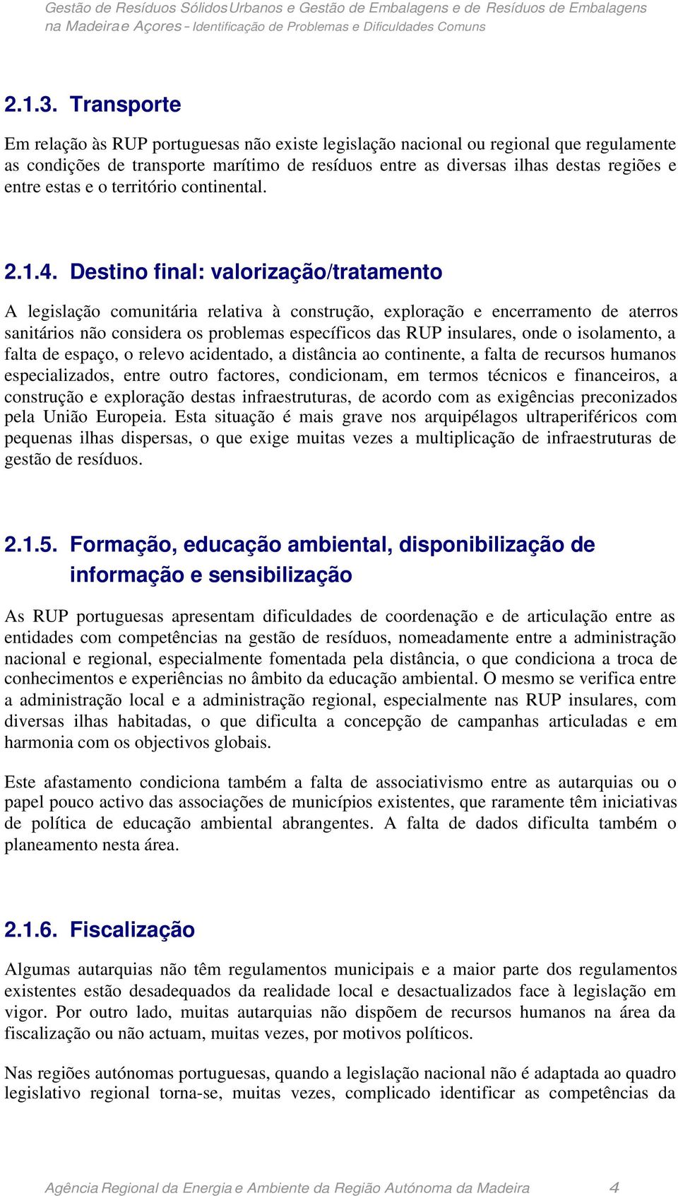 estas e o território continental. 2.1.4.