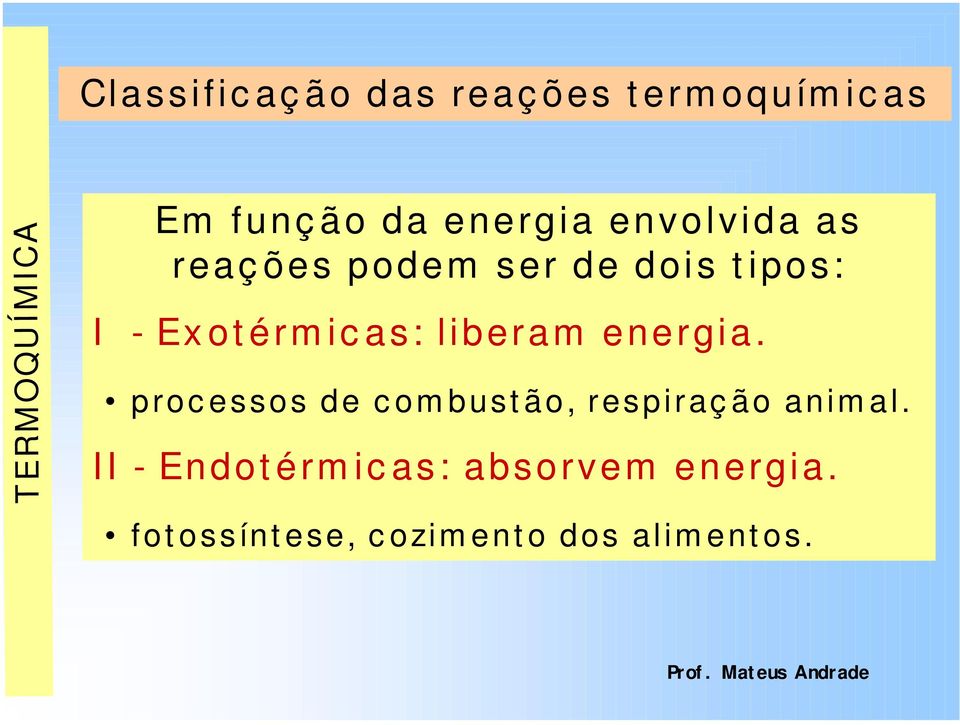 liberam energia. proc essos de c om bust ão, respiraç ão anim al.