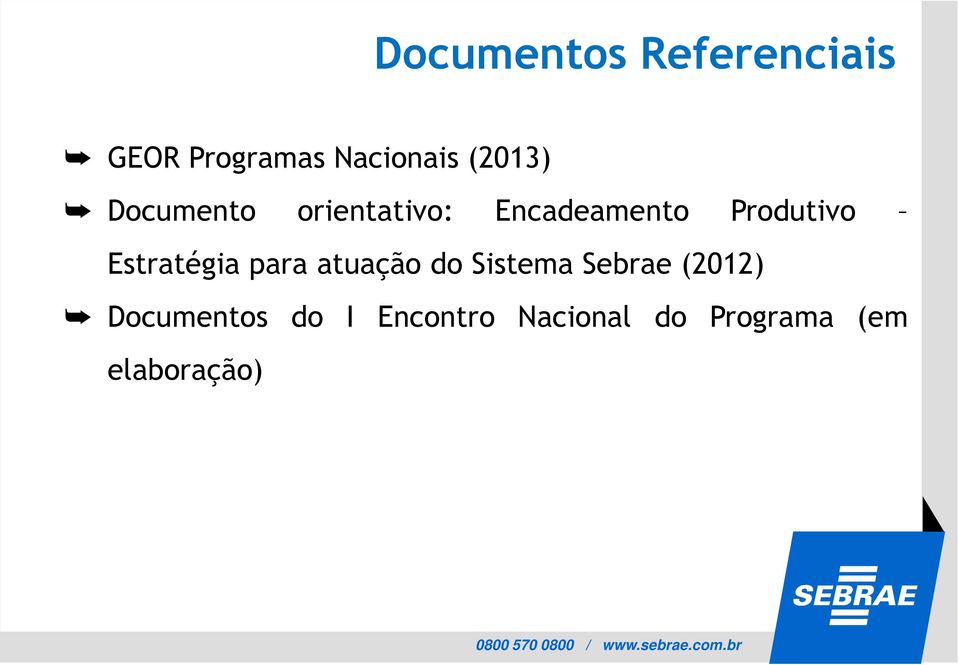 Estratégia para atuação do Sistema Sebrae (2012)