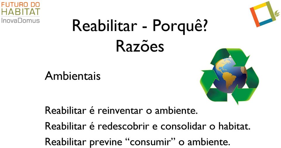 reinventar o ambiente.