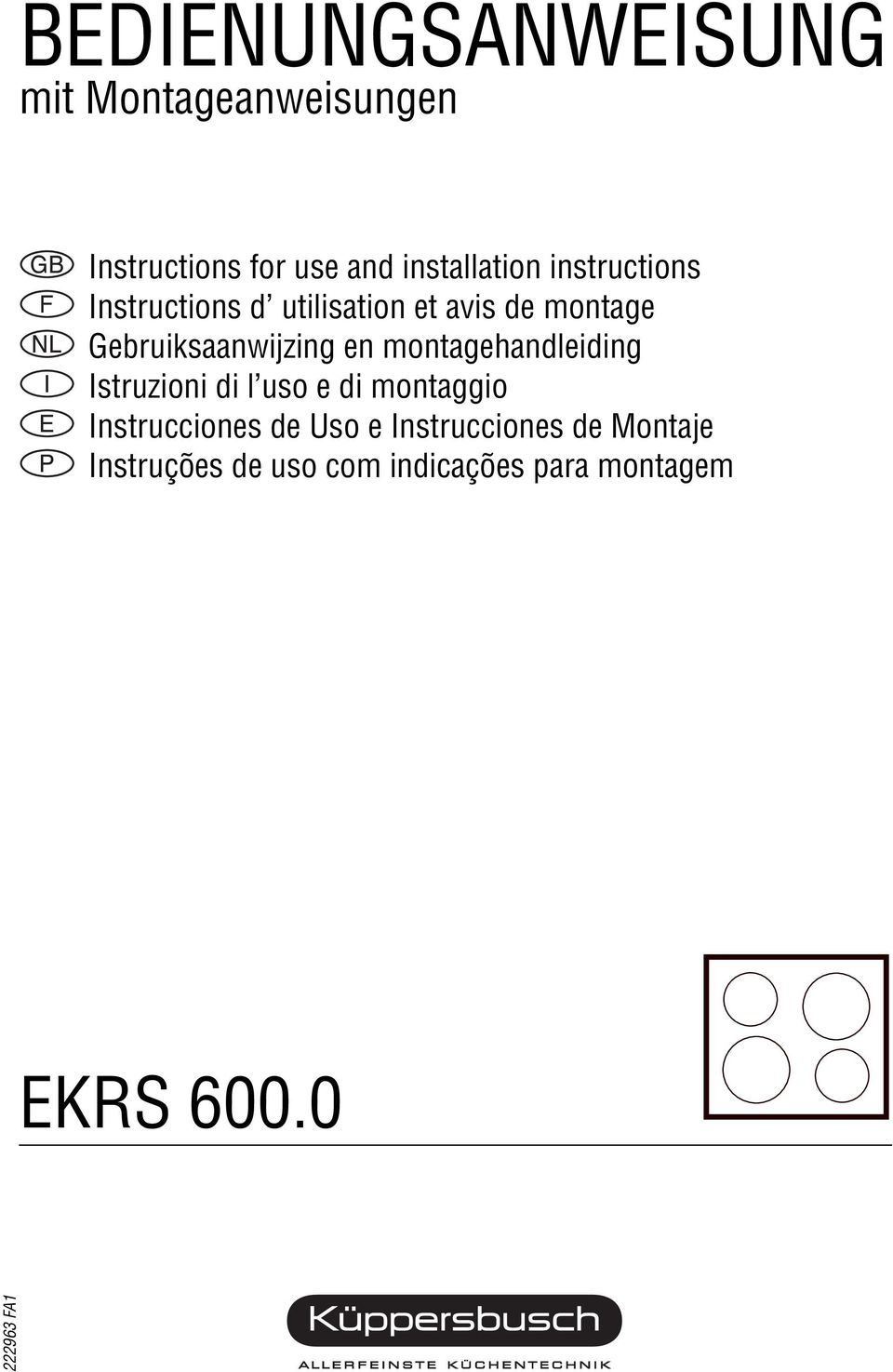 montagehandleiding Istruzioni di l uso e di montaggio Instrucciones de Uso e