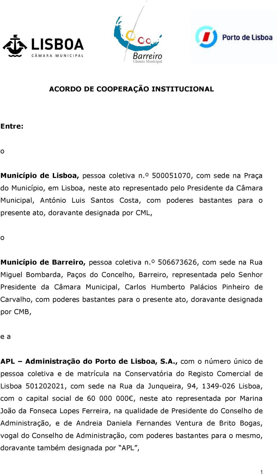 designada por CML, o Município de Barreiro, pessoa coletiva n.