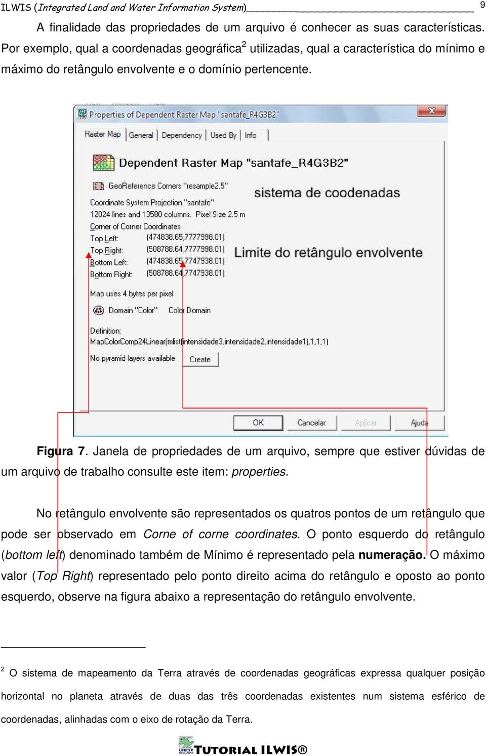 Janela de propriedades de um arquivo, sempre que estiver dúvidas de um arquivo de trabalho consulte este item: properties.