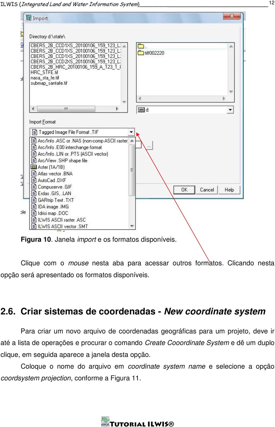 Criar sistemas de coordenadas - New coordinate system Para criar um novo arquivo de coordenadas geográficas para um projeto, deve ir até a lista de