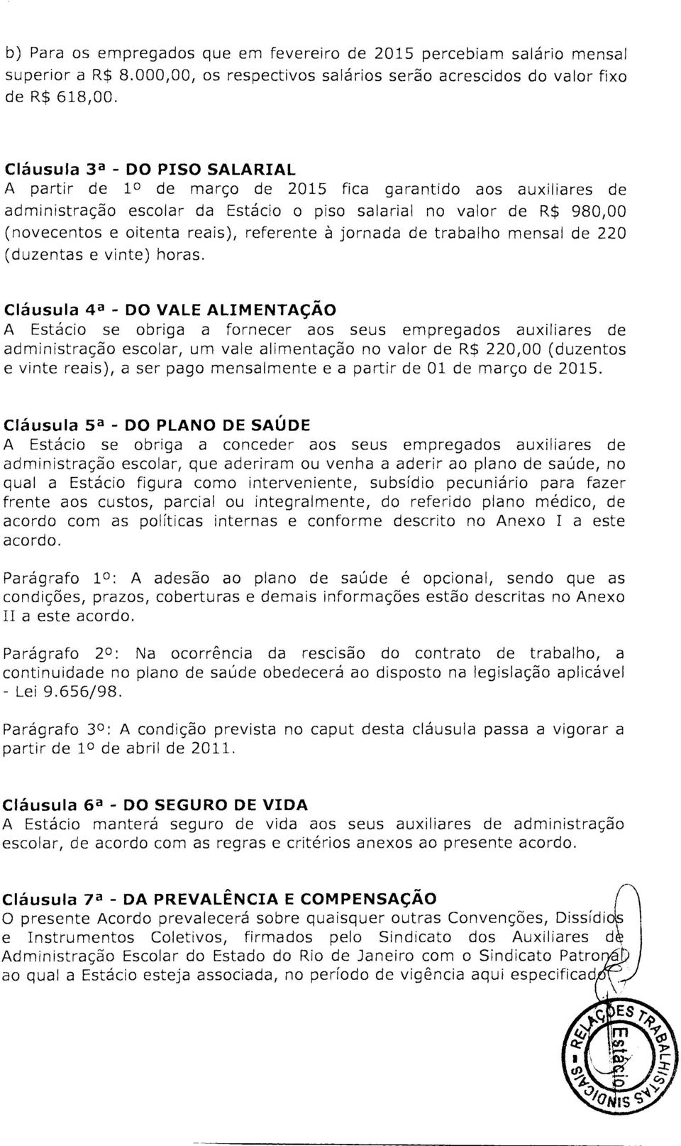 referente à jornada de trabalho mensal de 220 (duzentas e vinte) horas.