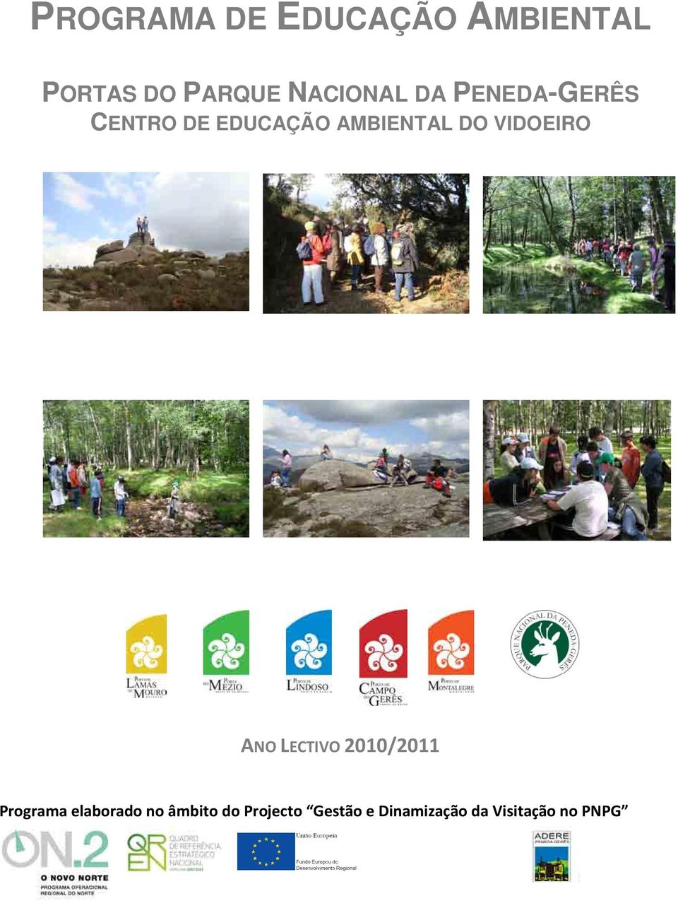 DO VIDOEIRO ANO LECTIVO 2010/2011 Programa elaborado