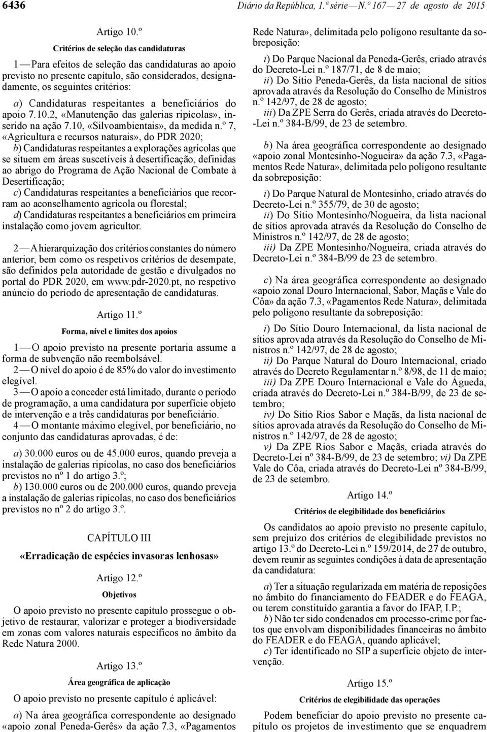 respeitantes a beneficiários do apoio 7.10.2, «Manutenção das galerias ripícolas», inserido na ação 7.10, «Silvoambientais», da medida n.