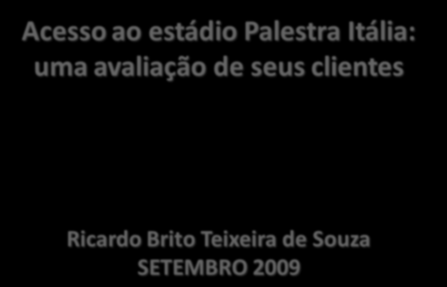 Acesso ao estádio Palestra Itália: uma avaliação de