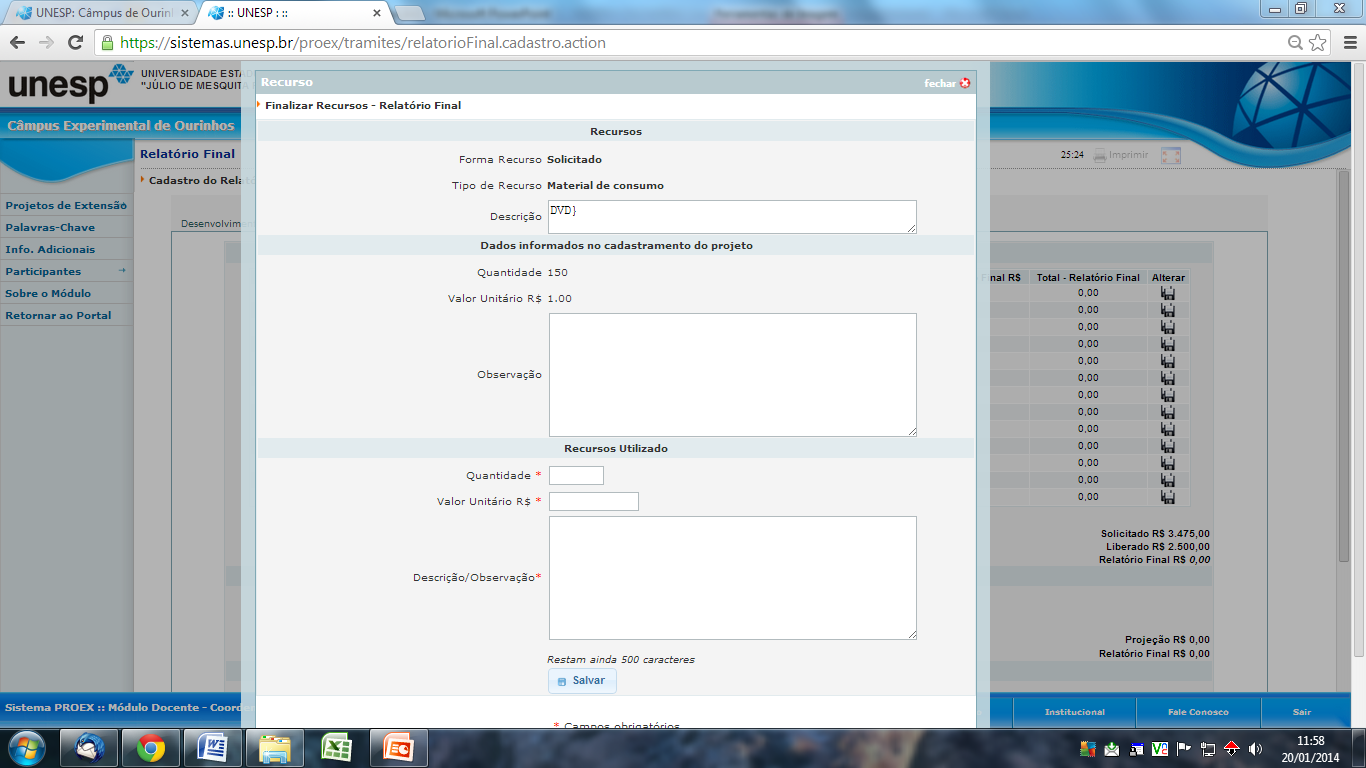 Tela Finalizar Recursos Relatório Final : Lançar a quantidade, o valor unitário e a descrição do produto/serviço adquirido com recursos da PROEX.