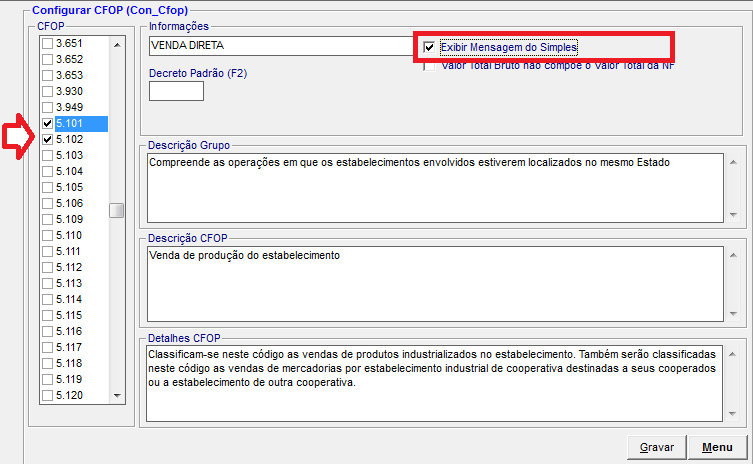 Configurar CFOP s que serão utilizados nas Notas Fiscais Selecione os CFOP s que serão utilizados nas Notas Fiscais.