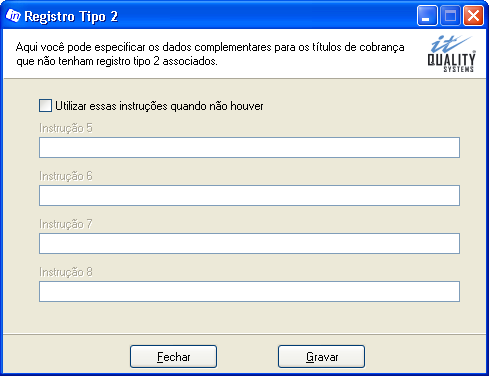 2.1.2 - Dados complementares Nesta tela (figura 8) podemos configurar as informações complementares que devem ser impressas da seguinte maneira: Caso deseje que alguma informação seja impressa,