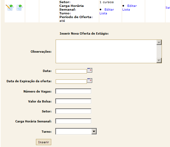 2.1.5 Link matrizes curriculares Consulta das matrizes curriculares dos cursos do CEFET. 2.1.6 Consultar estágios da empresa Será visualizada uma lista das pessoas que fazem estágio na empresa com as