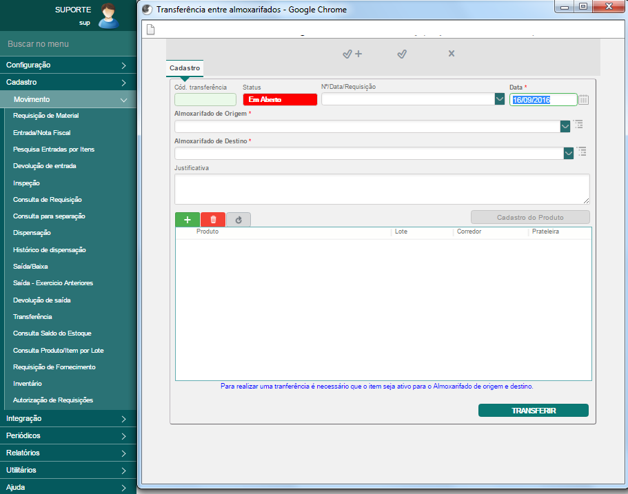 MENU > MOVIMENTO > Transferência A transferência entre almoxarifados ocorre quando um almoxarifado necessita fazer uma requisição a outro Almoxarifado.