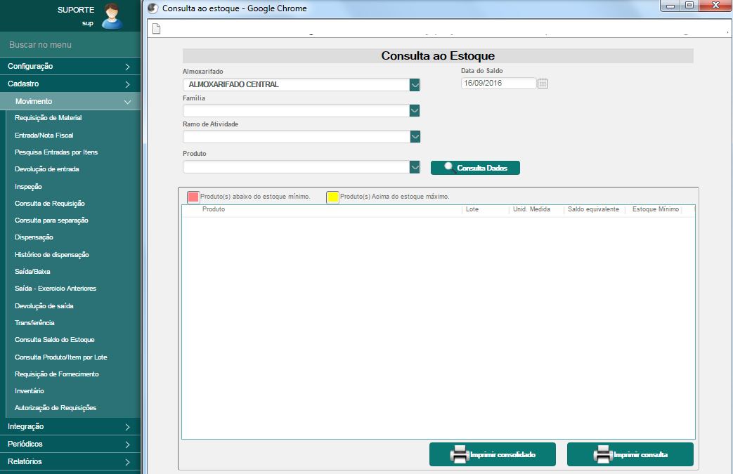 MENU > MOVIMENTO > Consulta Saldo do Estoque A tela abaixo permite realizar a consulta e gerar relatórios para gerenciamento do nível de estoque de um determinado Almoxarifado/Produto, utilizando-se