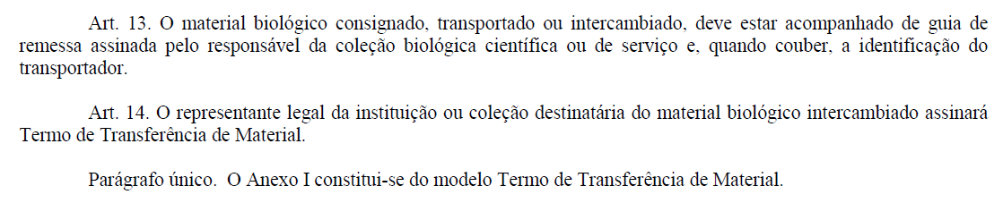 22 Material consignado necessita de Guia de Remessa e TTM para o seu envio Guia de Remessa: instrumento de controle do intercâmbio, transporte, empréstimo, troca ou doação de